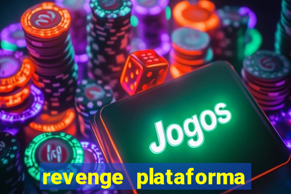 revenge plataforma de jogos